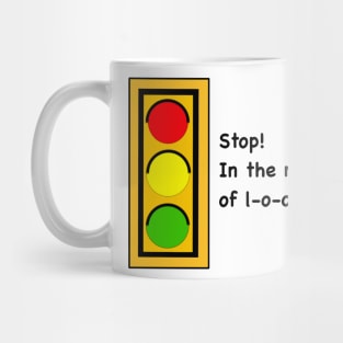 Stop! In the name of love! Mug